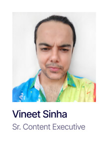 Vineet Sinha- Sr. Content Executive