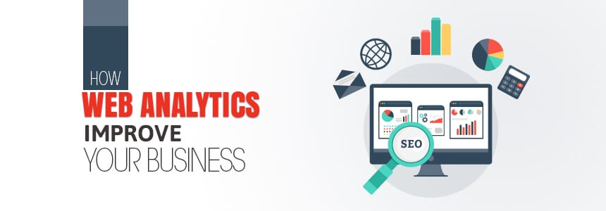 How Web Analytics Improve Your Business
