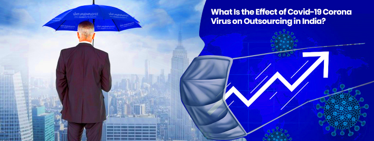 What Is the Effect of Covid-19 Corona Virus on Outsourcing Companies in India?